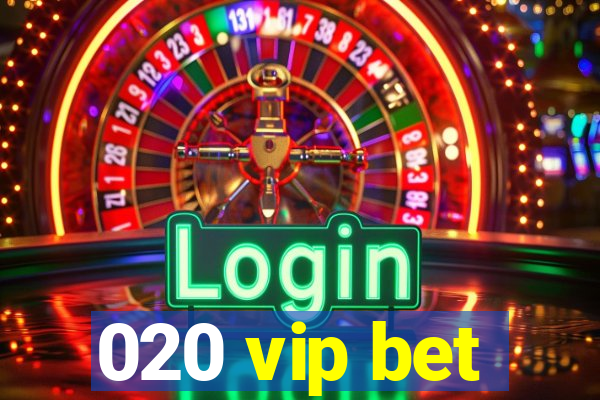 020 vip bet